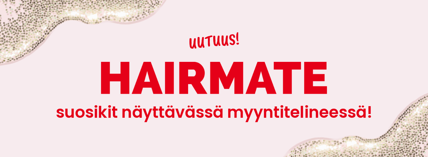 Hairmate suosikit myyntitelineessä!